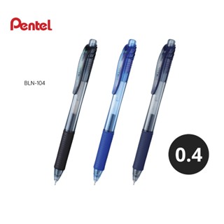 ปากกาเจล Pentel BLN - 104 EnerGel Tip Tip 0.4 มม. หมึกสีดํา น้ําเงินกรมท่า ปากกาเจล หัวแหลมพิเศษ - Union- SHSNP