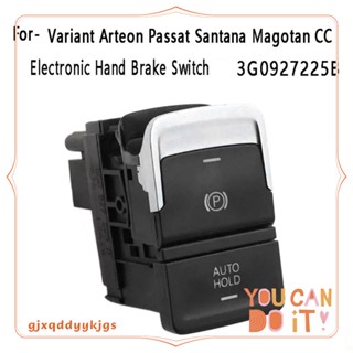 3g0927225B ปุ่มสวิตช์เบรกมือไฟฟ้า แบบเปลี่ยน สําหรับรถยนต์ Variant Arteon Passat Santana Magotan CC