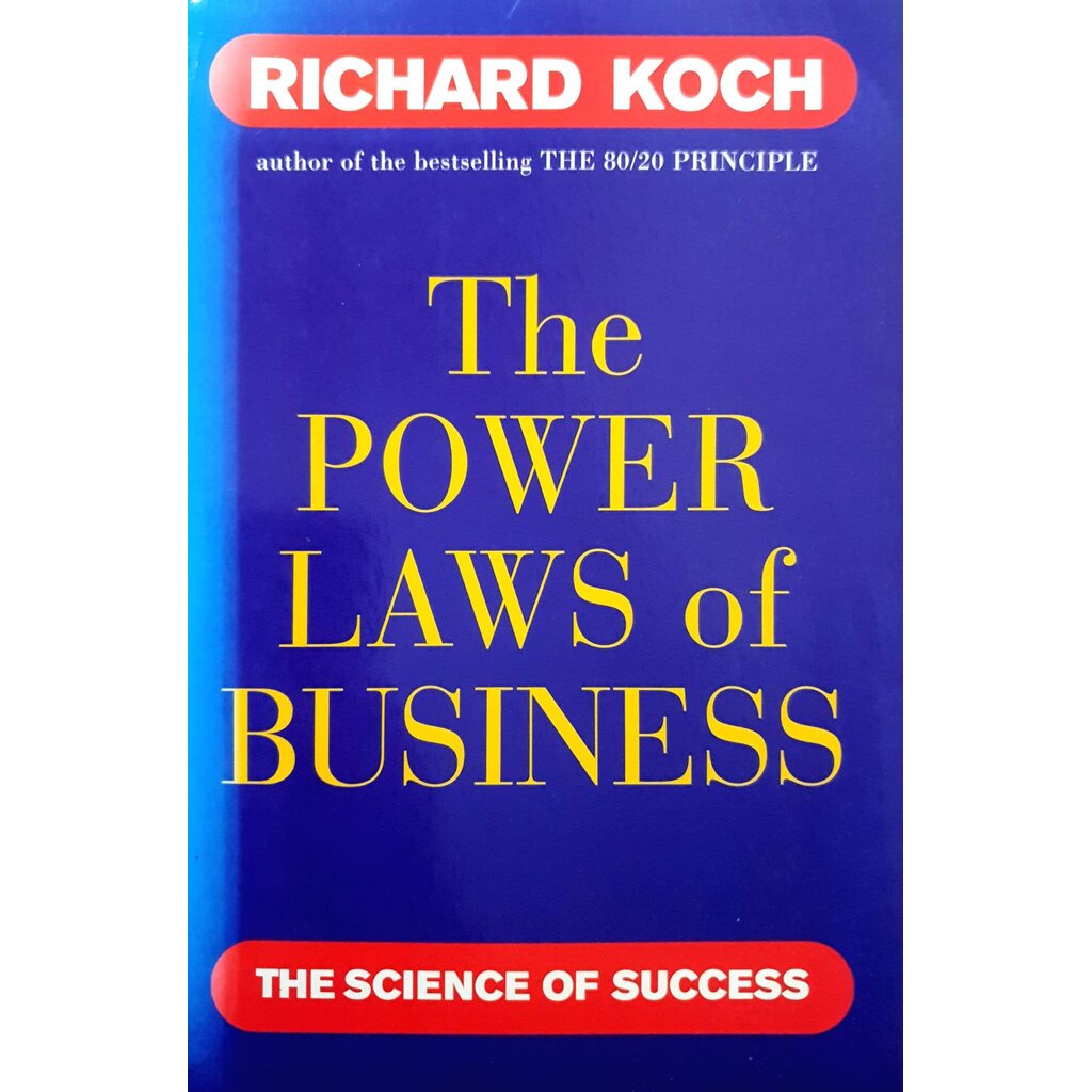 The Power Laws of Business : Richard Koch