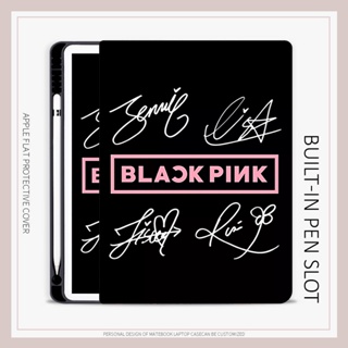 blackpink เคสไอแพด air 3 4 5 mini4/5/6 10.2 gen 7 8 9 เคส ipad air1/2 gen5/6 iPad gen10 pro11 2022 case pen slot