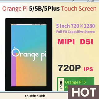 Mipi หน้าจอสัมผัส LCD 720X1280 720P IPS 5 นิ้ว แบบเปลี่ยน สําหรับ Orange Pi OPI 5 5B 5 Plus Atom RV1126