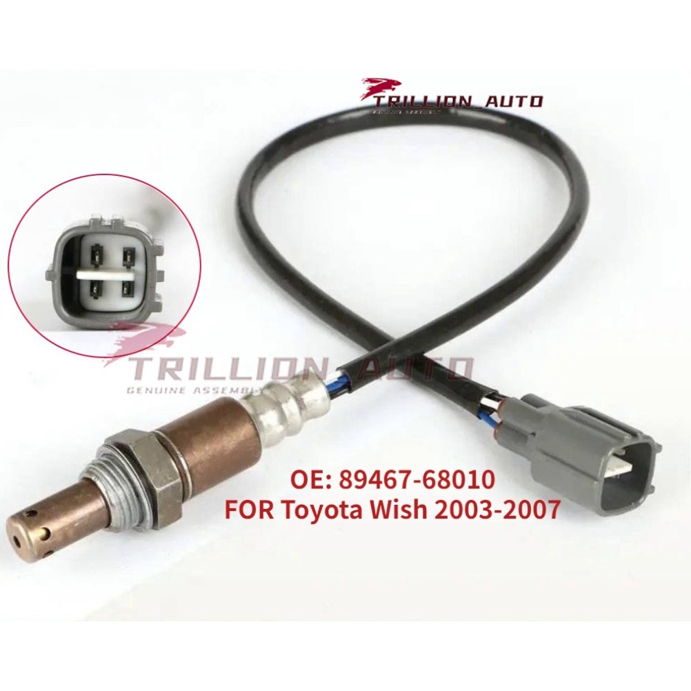 เซนเซอร์ออกซิเจน T-7 89467-68010 สําหรับเครื่องใหม่ Toyota Wish 03-07 1AZ
