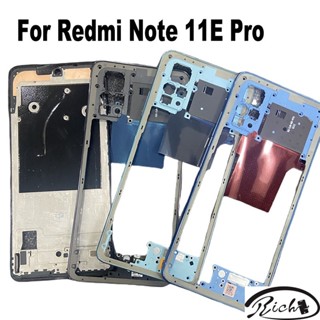 กรอบกลาง 6.67 นิ้ว แบบเปลี่ยน สําหรับ Xiaomi Redmi Note 11E PRO 5G 2201116Sc