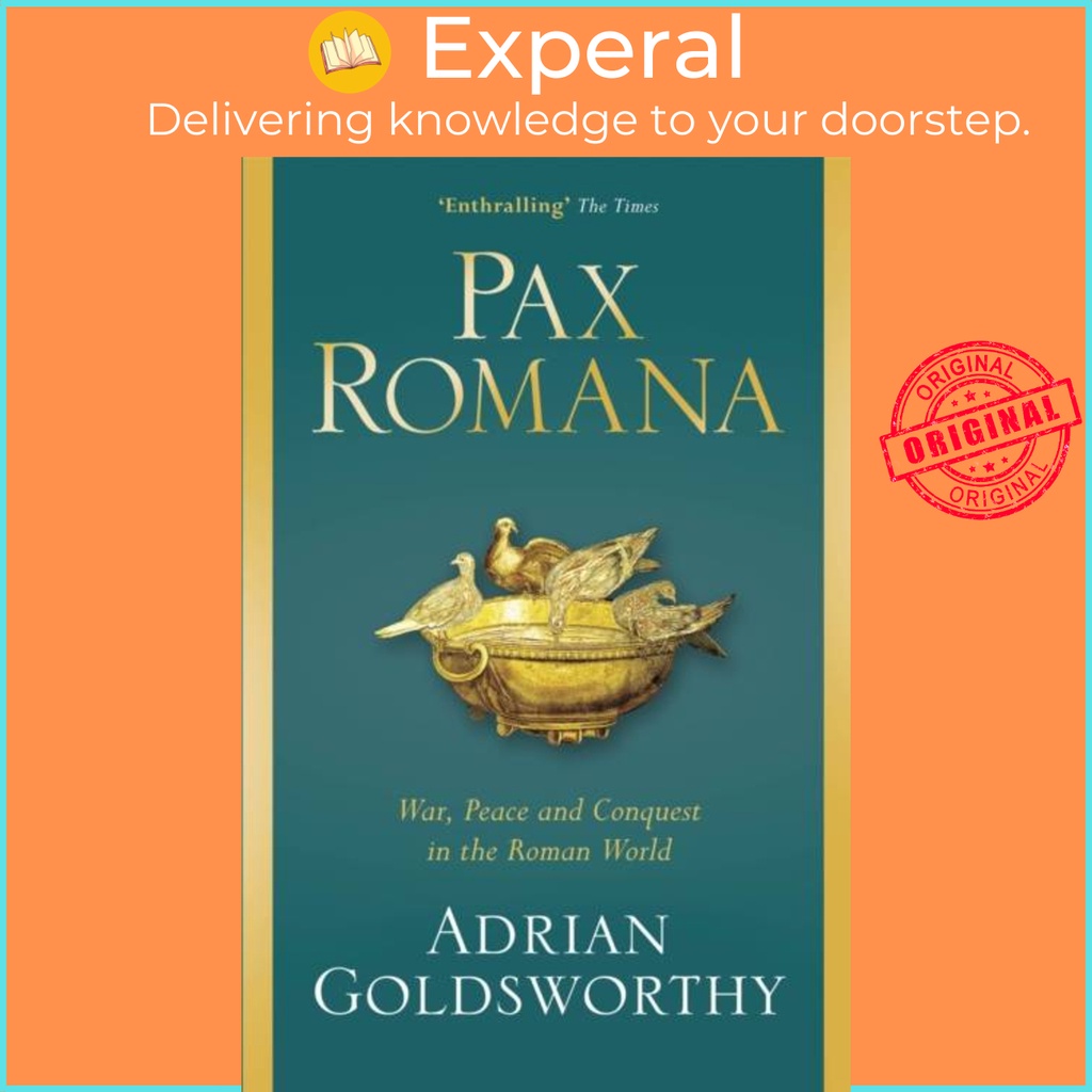 Pax Romana - War, Peace and Conquest in the Roman World โดย Adrian Goldsworthy (ฉบับสหราชอาณาจักร ปก