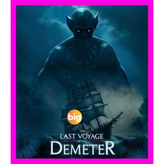 BIGMOVIE แผ่น Bluray หนังใหม่ The Last Voyage of the Demeter (2023) การเดินทางครั้งสุดท้ายของเดอมิเทอร์ (เสียง Eng | ซับ