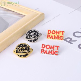 Maywi เข็มกลัดอัลลอย ลาย Dont Panic ทนทาน สําหรับตกแต่งเสื้อผ้า แจ็กเก็ต กระเป๋าเป้สะพายหลัง 4 ชิ้น