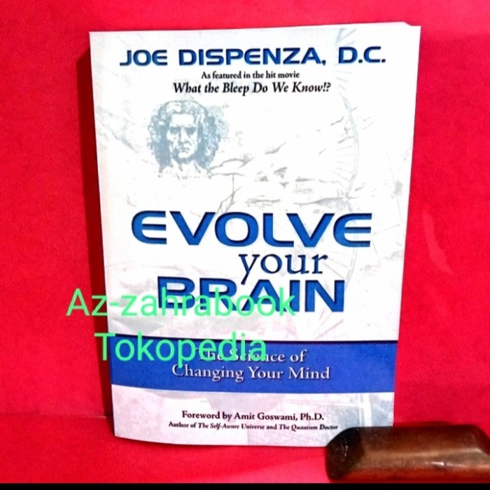 Evolve Your Brain: ศาสตร์ในการเปลี่ยนจิตใจของคุณ Joe Disenza