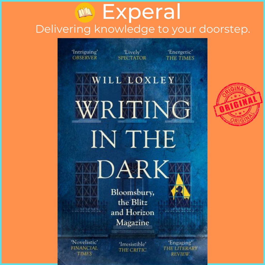 การเขียนใน Dark - Bloomsbury นิตยสาร Blitz and Horizon โดย Will Loxley (ฉบับสหราชอาณาจักร ปกอ่อน)