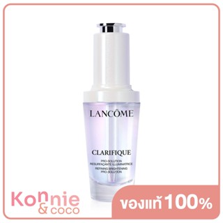 Lancome Clarifique Refining Brightening Pro-solution 30ml ลังโคม เซรั่มเพื่อผิวกระจ่างใส.