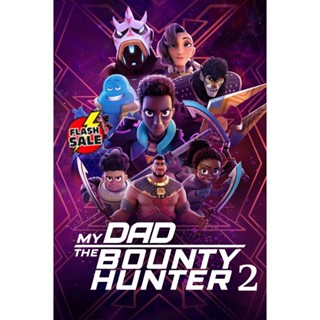 DVD ดีวีดี My Dad the Bounty Hunter Season 2 (2023) คุณพ่อฉันเป็นนักล่าค่าหัว ปี 2 (9 ตอน) (เสียง ไทย/อังกฤษ | ซับ ไทย/อ