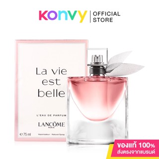 Lancome La Vie Est Belle EDP 75ml น้ำหอมลังโคมสำหรับผู้หญิง กลิ่นดอกไม้​ ผสานกลิ่นหอมอันโดดเด่นของดอกไอริส พิมเสน.