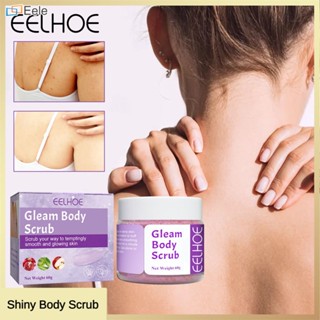 EELHOE Glitter Body Scrub สครับขัดผิวอย่างอ่อนโยนเพื่อความชุ่มชื้นเพื่อผิวที่เรียบเนียนยิ่งขึ้น สครับให้ความชุ่มชื้นพร้อมคุณสมบัติป้องกันสิว สครับอ่อนโยน ทำความสะอาดรูขุมขนอย่างล้ำลึก (จัดส่งในวันนี้)