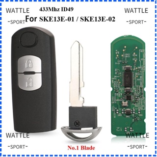 Wattle รีโมตกุญแจรถยนต์ ABS 2/3 ปุ่ม 433Mhz ID49 สําหรับ SKE13E-01/02 MAZDA CX-3 Axela CX-5 Atenza Model SKE13E-01 SKE13E-02