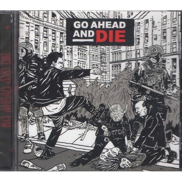 GO AHEAD AND DIE Go Ahead And Die CD