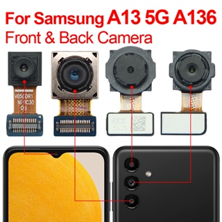 ของแท้ โมดูลกล้องหน้า หลัง A13 5G สําหรับ Samsung A13 5G A136 A136B A136U A136U1