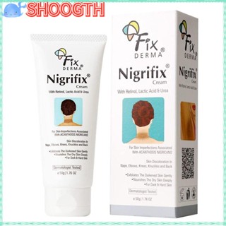 Shoogth Fixderma ครีมไนไตรฟิกซ์ ไวท์แอกแซนโธซิส ไนไตรแคน รักษาโรคไนไตรฟรี กําจัดจุดด่างดํา ครีมบํารุงไนไตรแคน