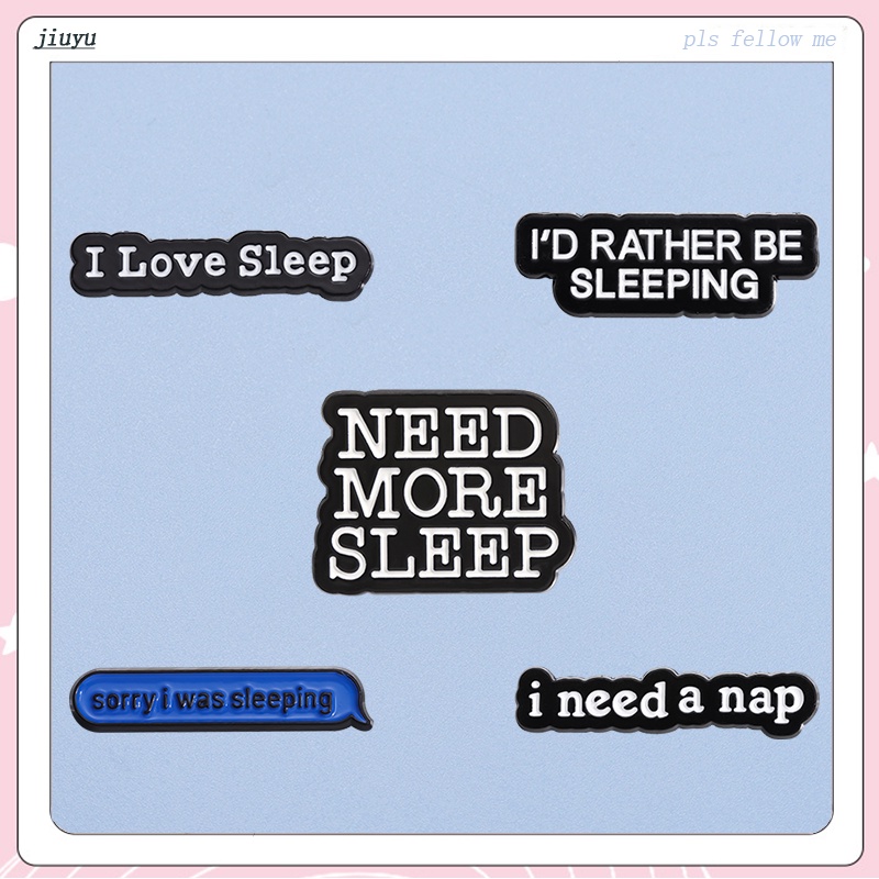 เข็มกลัดโลหะ รูปการ์ตูน I Love Sleep Badge I Need A Nap เครื่องประดับ สําหรับเพื่อน