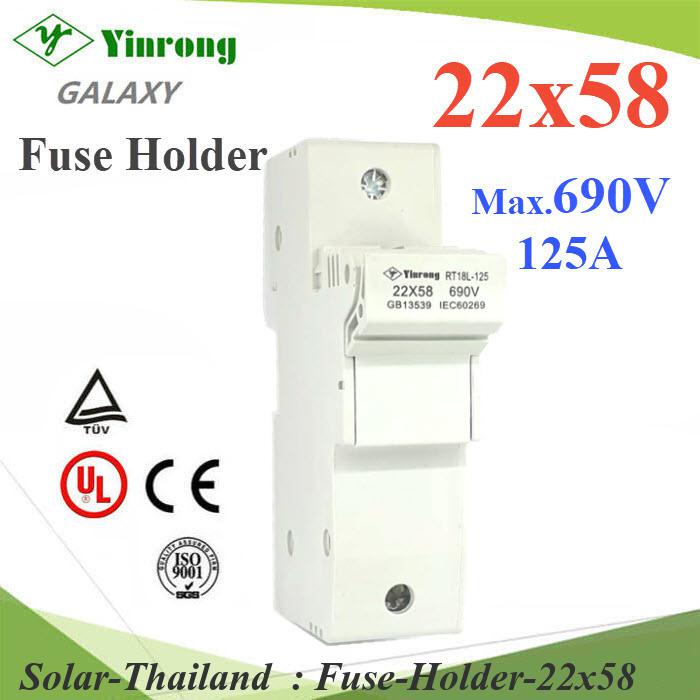 กล่องฟิวส์ DC ขนาด 22x58mm สำหรับแบตเตอรี่ Max. 690V 125A (ไม่รวมลูกฟิวส์) รุ่น Fuse-Holder-22x58