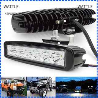 Wattle บาร์ไฟ LED 6 ดวง 18W DRL สําหรับรถยนต์ รถบรรทุก ออฟโร้ด