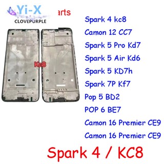 กรอบกลาง สําหรับ Tecno Pop 5 6 Spark 4 5 7P Pro Air Camon 12 16 Premie KC8 CC7 CE9 KD7h KD6 KF6 KF7 BD2 BE7