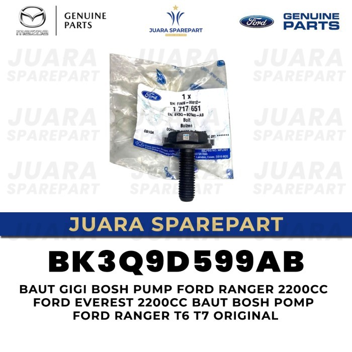 Ford Ranger 2200cc Ford Everest 2200cc ปั๊ม Bosh Gear Bolt Ford Ranger T6 T7 ORIGINAL BK3Q9D599AB