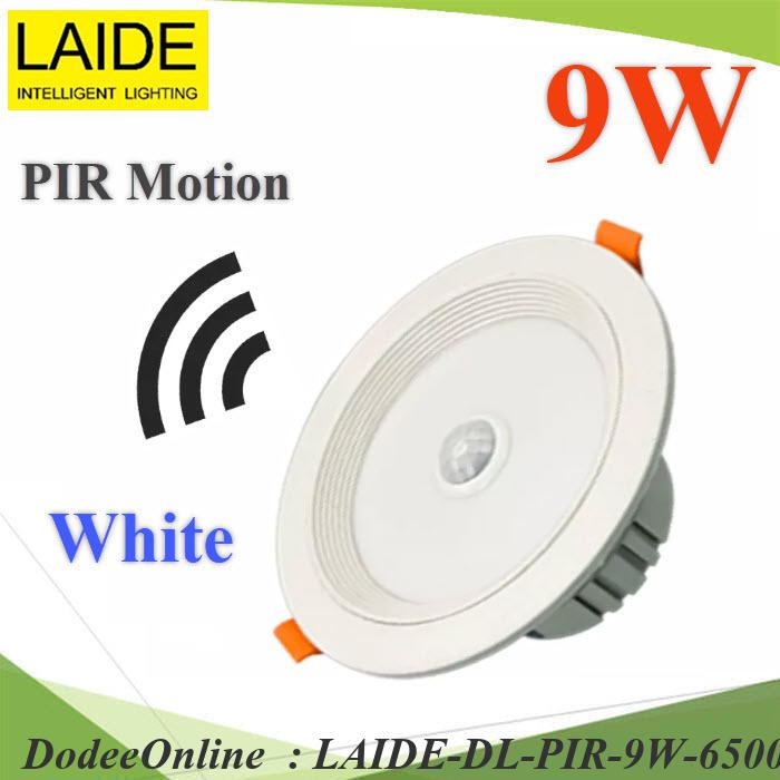 LAIDE-DL-PIR-9W-6500K LED โมชั่นเซ็นเซอร์ โคมไฟดาวน์ไลท์ DD