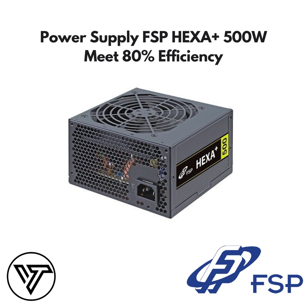 อุปกรณ์จ่ายไฟ FSP HEXA 500W 80+ PSU SECOND 500W 80+ คุณภาพ