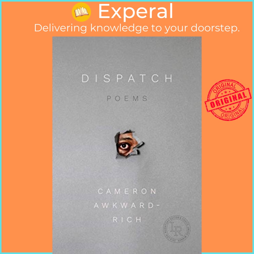 Dispatch - Poems โดย Cameron Awkward-Rich (ฉบับสหราชอาณาจักรปกอ่อน)