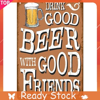 แผ่นป้ายโลหะดีบุก ลาย Good Beer Good Friends สไตล์วินเทจ ขนาด 30*40 ซม. สําหรับบาร์ ผับ คลับ