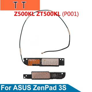  ลําโพงบัซเซอร์ พร้อมเสาอากาศสัญญาณ แบบเปลี่ยน สําหรับ ASUS Zenpad 3S Z500KL ZT500KL P001