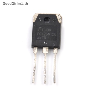 Goodgirlm1 ทรานซิสเตอร์พาวเวอร์ IGBT 1200V FGA25N120 ANTD 25N120 1 ชิ้น