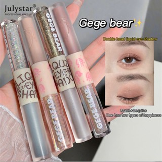 JULYSTAR Gege Bear Doubleglow 2 In 1 All Glow Liquid Beauty อายแชโดว์เม็ดสีสูงกันน้ำ Eye น้ำหนักเบา