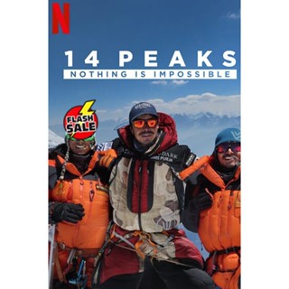 DVD ดีวีดี 14 Peaks Nothing Is Impossible (2021) พิชิต 14 ยอดเขา ไม่มีฝันใดไกลเกินเอื้อม (เสียง อังกฤษ | ซับ ไทย/อังกฤษ)