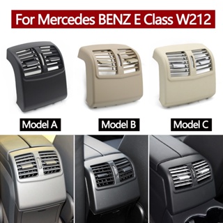 ฝาครอบช่องระบายอากาศเครื่องปรับอากาศด้านหลังรถยนต์ สําหรับ Mercedes Benz W212 E Class E260 E300 E320 E400 Sedan 2009-2015