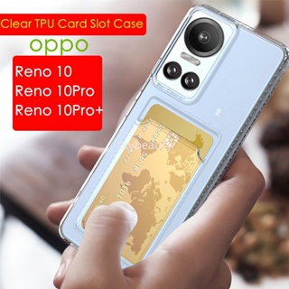 for OPPO Reno10 Reno9 Pro Pro+ Reno8 T 5G Reno 10 10pro plus 9 9pro 8 8t 10pro+ Clear Silicone Card Slot Holder Case Soft TPU Wallet Back Cover Shockproof Transparent Casing Airbag Phone Shell Camera Protection