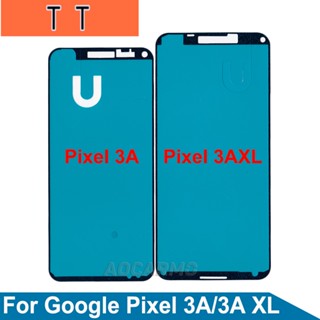  เทปกาวสติกเกอร์หน้าจอ LCD ด้านหน้า สําหรับ Google Pixel 3A XL 3AXL