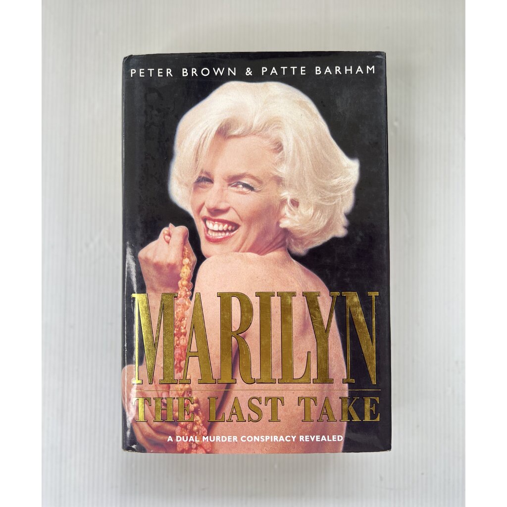 Marilyn: Last Take - Last Days of Marilyn Monroe Peter Harry Brown , Patte Barham 27 July 1992 90-99