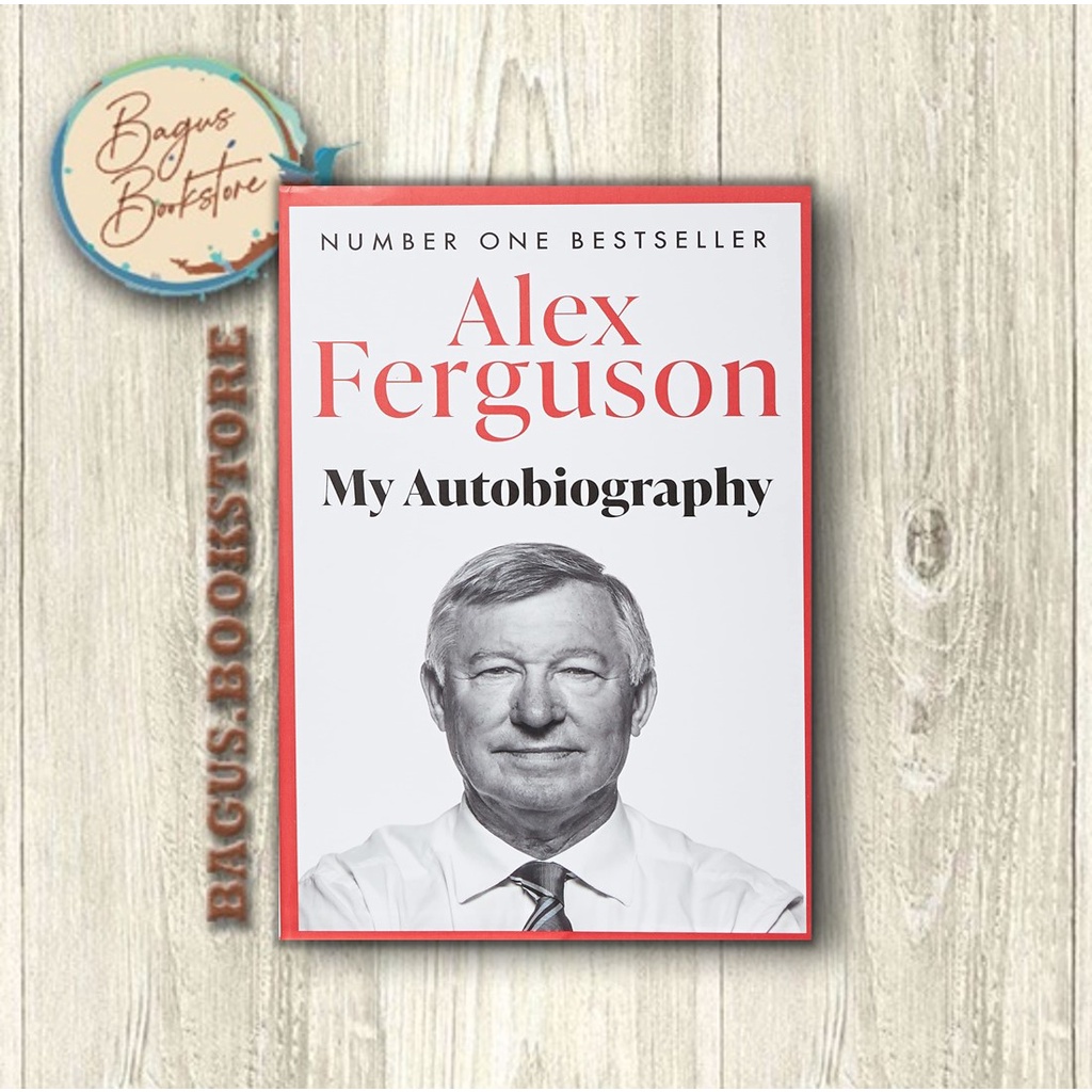 Alex Ferguson: My Biography - Alex Ferguson (ภาษาอังกฤษ) - bagus.bookstore