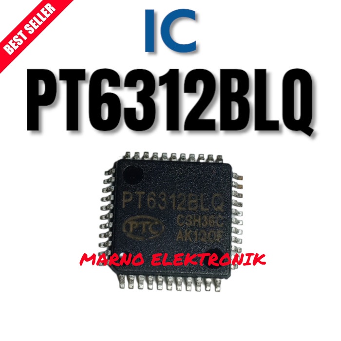 IC PT6312BLQ PT 6312BLQ PT 6312 PT6312 ORI PART เครื่องมือ ELECTRO