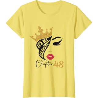 เสื้อยืด พิมพ์ลาย It My Birthday Chapter 48 Messy Bun 48th Birthday สําหรับผู้ชาย