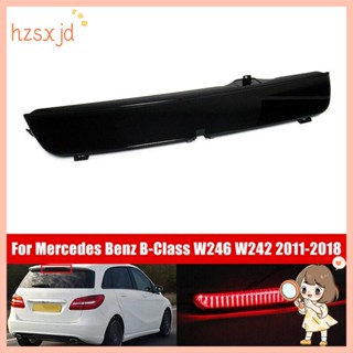 ไฟเบรกดวงที่สาม สําหรับ Mercedes Benz B-Class W246 W242 2011-2018 A2468200156