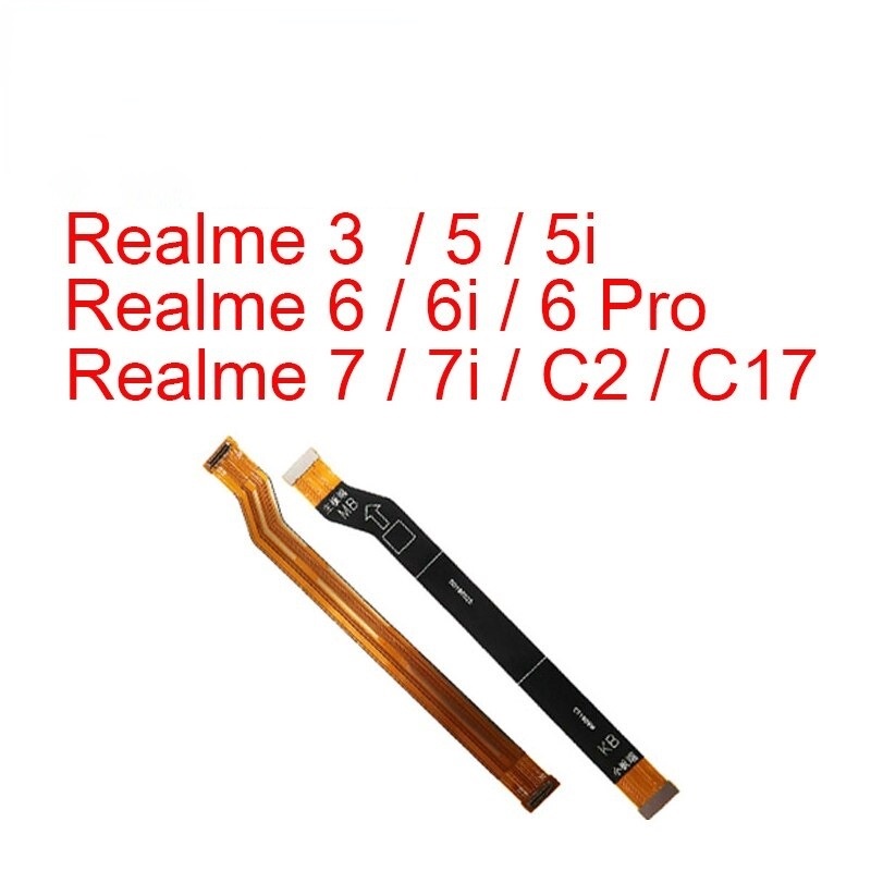 เมนบอร์ด Flex Cable Realme 3 5 5i 6 6i 6Pro 7 7i C2 C17 V5 5G LCD เมนบอร์ดหลัก Flex Ribbon อะไหล่