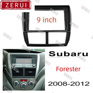 Zr กรอบแผงวิทยุสเตอริโอ 9 นิ้ว สําหรับ Subaru Forester 2008-2012