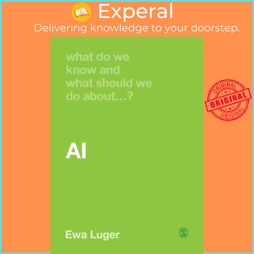 ทําอะไรรู้และควรเราทําเกี่ยวกับ AI? โดย Ewa Luger (ฉบับสหราชอาณาจักรปกอ่อน)