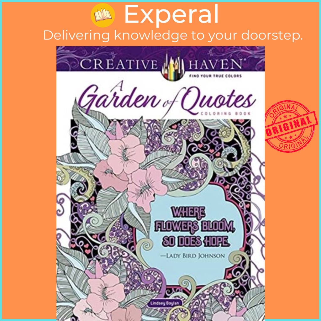 Creative Haven A Garden of Quotes Coloring Book โดย Lindsey Boylan (ฉบับสหราชอาณาจักรปกอ่อน)