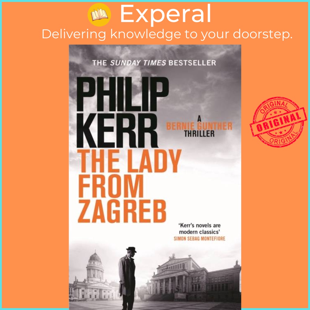 The Lady From Zagreb - Bernie Gunther Thriller 10 โดย Philip Kerr (ฉบับสหราชอาณาจักร ปกอ่อน)
