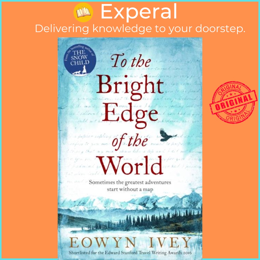 To the Bright Edge of the World โดย Eowyn Ivey (ฉบับสหราชอาณาจักรปกอ่อน)