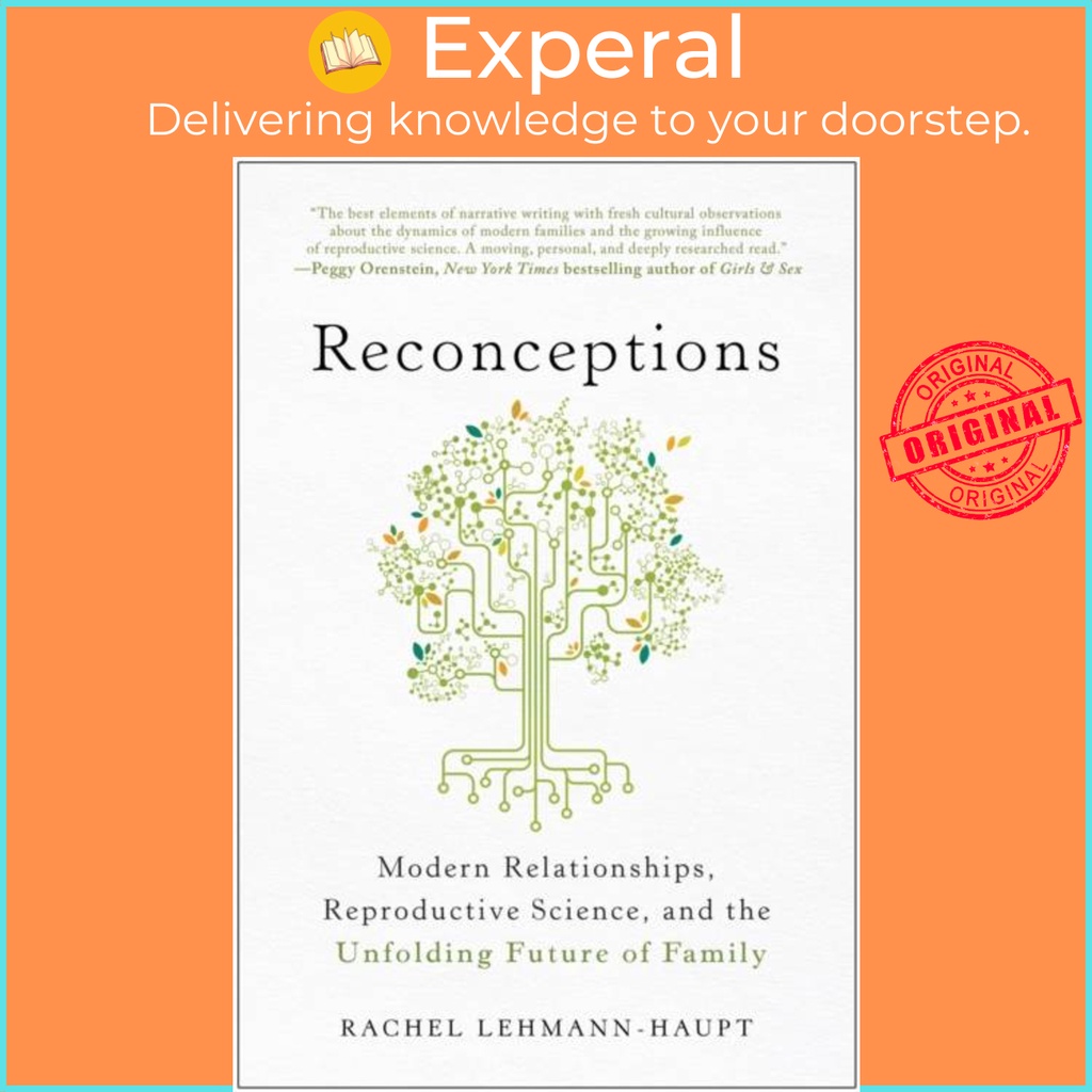 Reconceptions - ความสัมพันธ์สมัยใหม่ การสืบพันธุ์ Science และ Unfo โดย Rachel Lehmann-Hupt (ฉบับสหรา