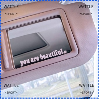 Wattle You Are สติกเกอร์ไวนิล PVC กันน้ํา 10*1 ซม. สําหรับติดตกแต่งกระจกมองหลังรถยนต์