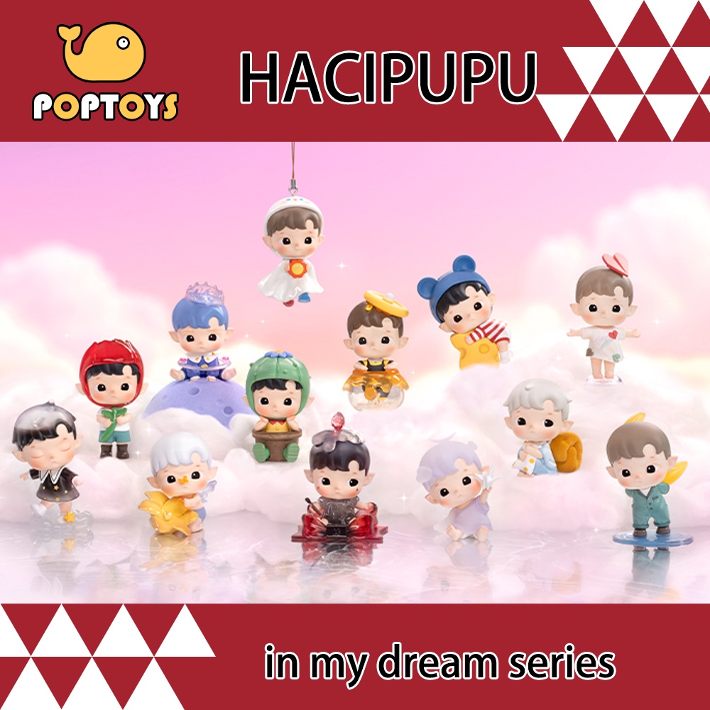 【Poptoy】popmart Hacipupu in my dream series ของเล่นแฟชั่น ของสะสม